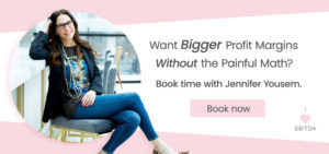 Want Bigger Profits Without the Painful Math? Book Time with Jennifer.